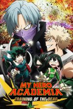 Watch My Hero Academia: Training of the Dead Watch123movies