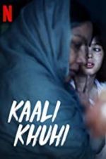 Watch Kaali Khuhi Watch123movies