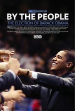 Watch By the People: The Election of Barack Obama Watch123movies