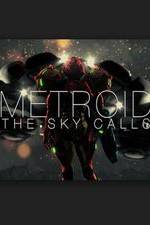 Watch Metroid: The Sky Calls Watch123movies
