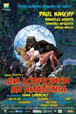 Watch Um Lobisomem na Amazônia Watch123movies