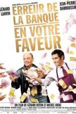 Watch Erreur de la banque en votre faveur Watch123movies