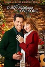 Watch Our Christmas Love Song Watch123movies