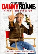 Watch Danny Roane: First Time Director Watch123movies