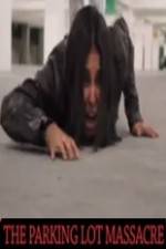 Watch The Parking Lot Massacre Watch123movies
