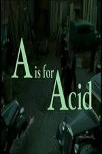 Watch A Is for Acid Watch123movies
