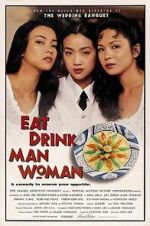 Watch Eat Drink Man Woman Watch123movies