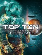 Watch Top Ten Mysteries of Outer Space Watch123movies