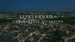 Watch Litvinenko - The Mayfair Poisoning Watch123movies