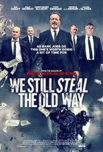 Watch We Still Steal the Old Way Watch123movies