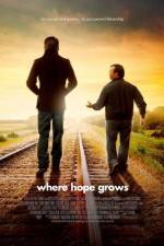 Watch Where Hope Grows Watch123movies