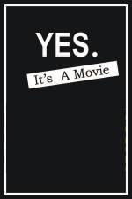 Watch Yes It's A Movie Watch123movies