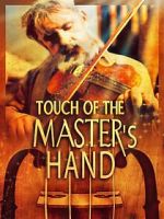 Watch Touch of the Master\'s Hand Watch123movies