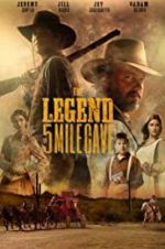 Watch The Legend of 5 Mile Cave Watch123movies