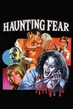 Watch Haunting Fear Watch123movies