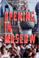Watch Opening in Moscow Watch123movies