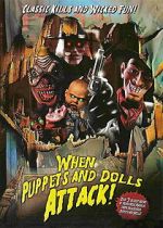 Watch When Puppets and Dolls Attack! Watch123movies