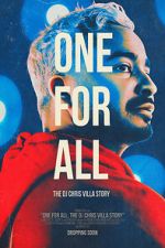 Watch One for All: The DJ Chris Villa Story Watch123movies