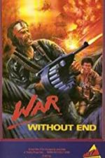 Watch War Without End Watch123movies
