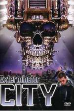Watch Exterminator City Watch123movies