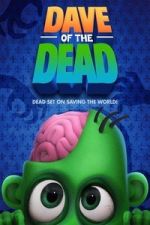 Watch Dave of the Dead Watch123movies