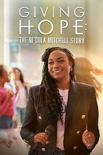 Watch Giving Hope: The Ni\'cola Mitchell Story Watch123movies