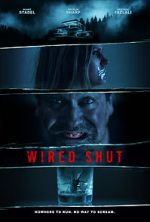 Watch Wired Shut Watch123movies