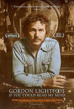Watch Gordon Lightfoot: If You Could Read My Mind Watch123movies