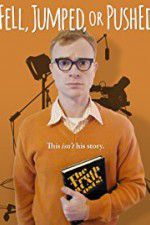 Watch Fell Jumped or Pushed Watch123movies