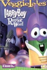 Watch Larry-Boy and the Rumor Weed Watch123movies