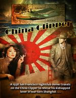 Watch China Clipper Watch123movies