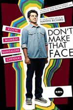 Watch Dont Make That Face by Naveen Richard Watch123movies