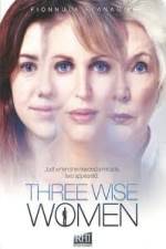 Watch Three Wise Women Watch123movies