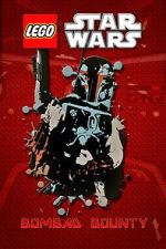 Watch Lego Star Wars: Bombad Bounty (TV Short 2010) Watch123movies