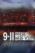Watch 9/11: Where Were You? Watch123movies