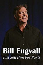 Watch Bill Engvall: Just Sell Him for Parts Watch123movies