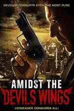 Watch Amidst the Devil's Wings Watch123movies