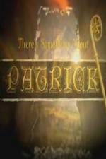 Watch There's Something About Patrick Watch123movies