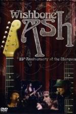Watch Wishbone Ash: 25th Anniversary of the Marquee Watch123movies