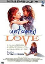 Watch Untamed Love Watch123movies