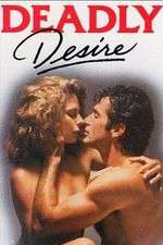 Watch Deadly Desire Watch123movies