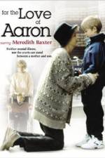 Watch For the Love of Aaron Watch123movies