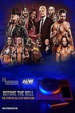 Watch Before the Bell: The Story of All Elite Wrestling Watch123movies