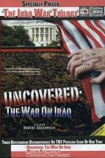 Watch Uncovered: The War on Iraq Watch123movies