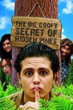Watch The Big Goofy Secret of Hidden Pines Watch123movies