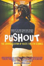 Watch Pushout: The Criminalization of Black Girls in Schools Watch123movies