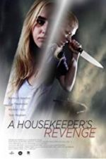 Watch A Housekeeper\'s Revenge Watch123movies