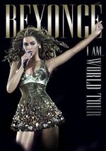 Watch Beyoncé\'s I Am... World Tour Watch123movies