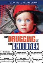 Watch The Drugging of Our Children Watch123movies