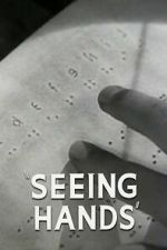 Watch Seeing Hands Watch123movies